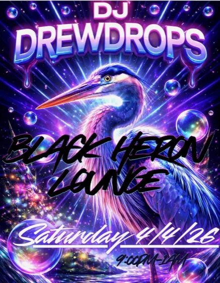 Flyer for Black Heron Lounge, Saturday, April 4, 2026 — artwork by Drew Drops