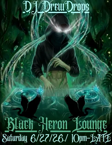Flyer for Black Heron Lounge, Saturday, June 27, 2026 — artwork by Drew Drops