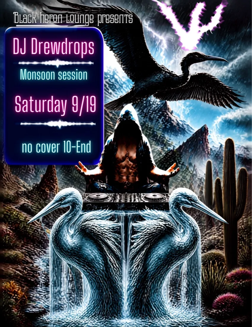 Monsoon Session flyer — two herons made of falling water in front of a desert storm, artwork by Drew Drops